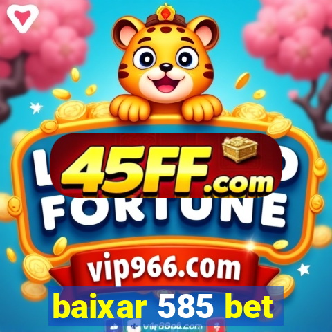 baixar 585 bet